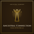 Ancestral Connection